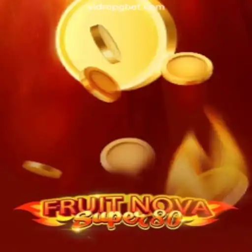 Diving into the Thrills of FruitNovaSuper80: A Modern Classic on VidroPG.COM